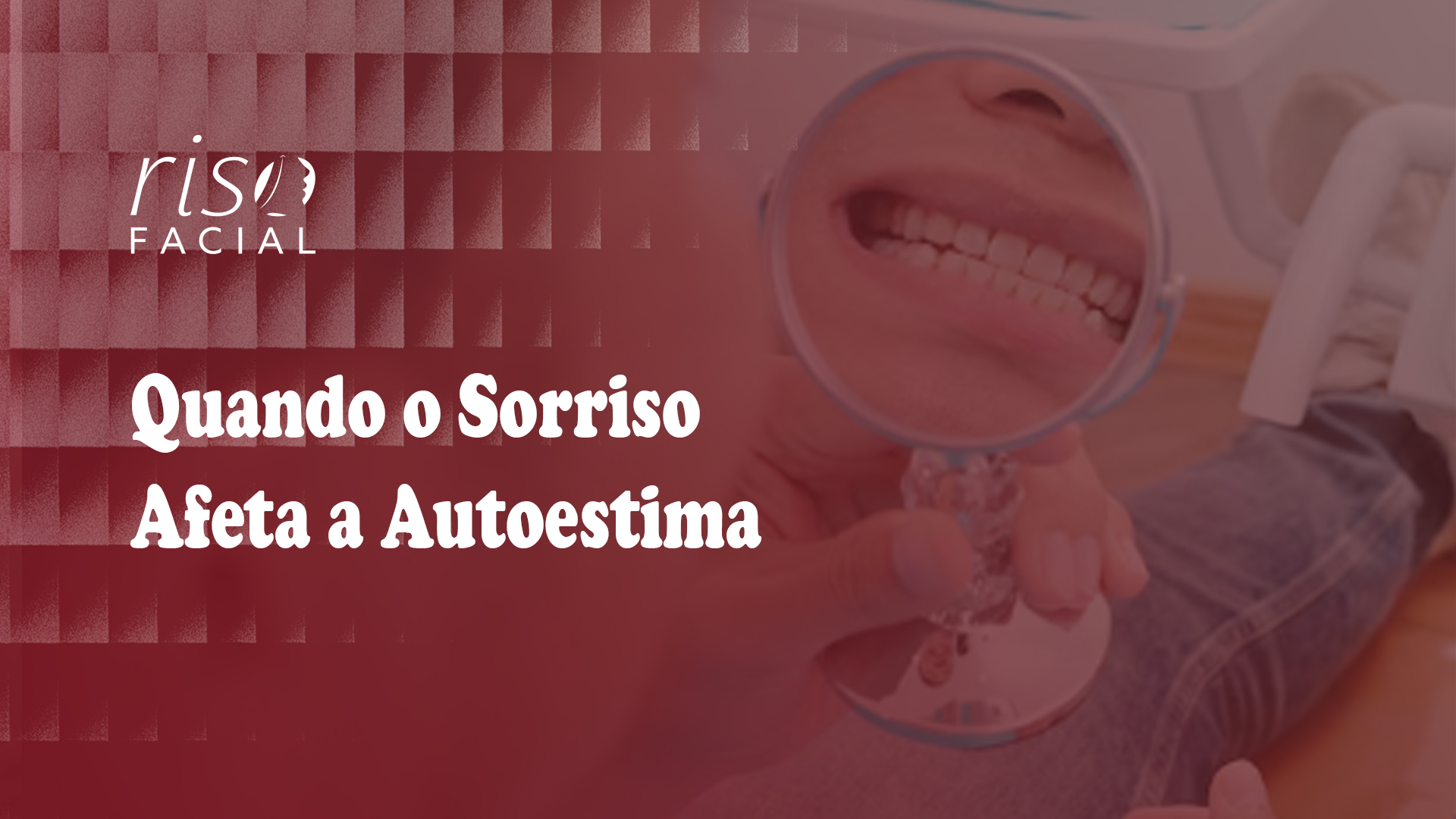 Imagem de capa: Sorriso Afeta a Autoestima